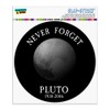 GRAPHICS & MORE Never Forget Pluto Planet Astronomy Memorial Funny