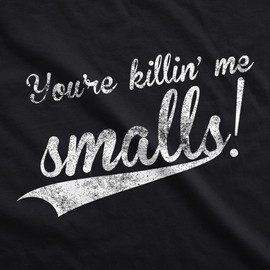 Crazy Dog Mens You're Killing Me Smalls T Shirt Funny Baseball Quote Tee Vintage Movie Tshirt 90s Nostalgia Retro Shirt for Guys Heather Black M