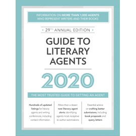Guide to Literary Agents 2020: The Most Trusted Guide to Getting Published (2020) (Market)