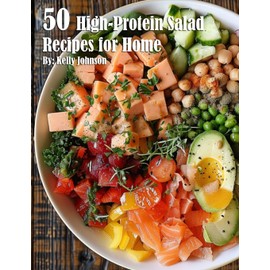 50 High-Protein Salad Recipes for Home