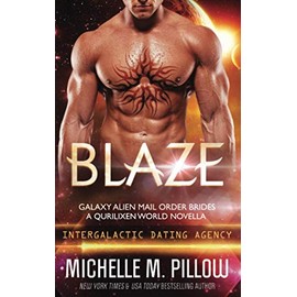 Blaze: Intergalactic Dating Agency: a Qurilixen World Novella: 3