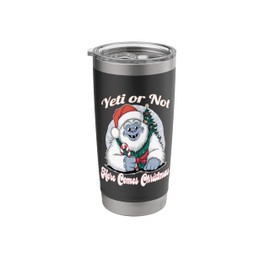 Yeti or Not, Here Comes Christmas - Fun Xmas Design Stainless Steel Insulated Tumbler