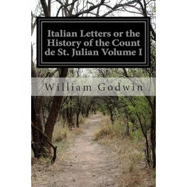 Italian Letters or the History of the Count de St. Julian Volume I