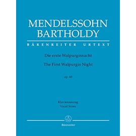 Mendelssohn: Die erste Walpurgisnacht, MWV D 3, Op. 60 - The First Walpurgis Night (Vocal Score)