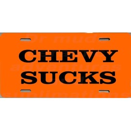 CHEVY SUCKS    Metal License Plate