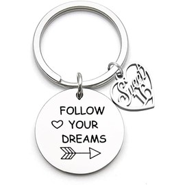 Inspirational 16th Birthday Keychain Follow Your Dreams Keychain for Daughter Sister Girlfriend Family Birthday Gift Girl, silver