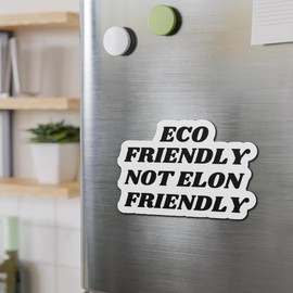 3 Pack Eco Friendly Not Elon Friendly - Anti Elon Car Magnet, Anti Elon Club Bumper Magnet, We Bought it Before, Funny Viral Stickers - 5" x 3.5"