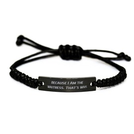 Beautiful Waitress Black Rope Bracelet, Because I Am The Waitress. That's Why, Present for Coworkers, Fun Gifts from Team Leader, Server, Restaurant, Food Service, Waiter, Barista, Coffee Shop