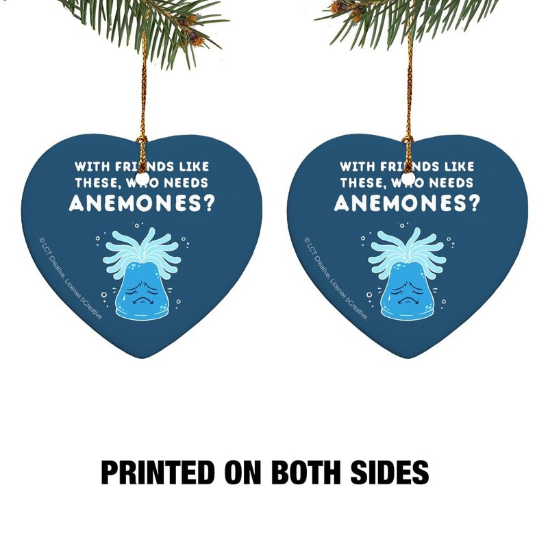 GRAPHICS & MORE with Friends Like These Who Needs Anemones