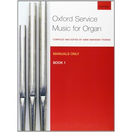 Oxford Service Music for Organ: Manuals only, Book 1