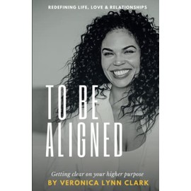 To Be Aligned: Getting Clear on Your Higher Purpose