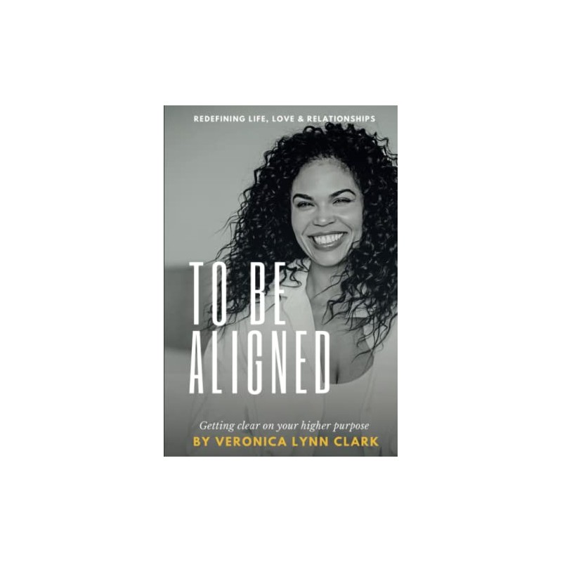 To Be Aligned: Getting Clear on Your Higher Purpose