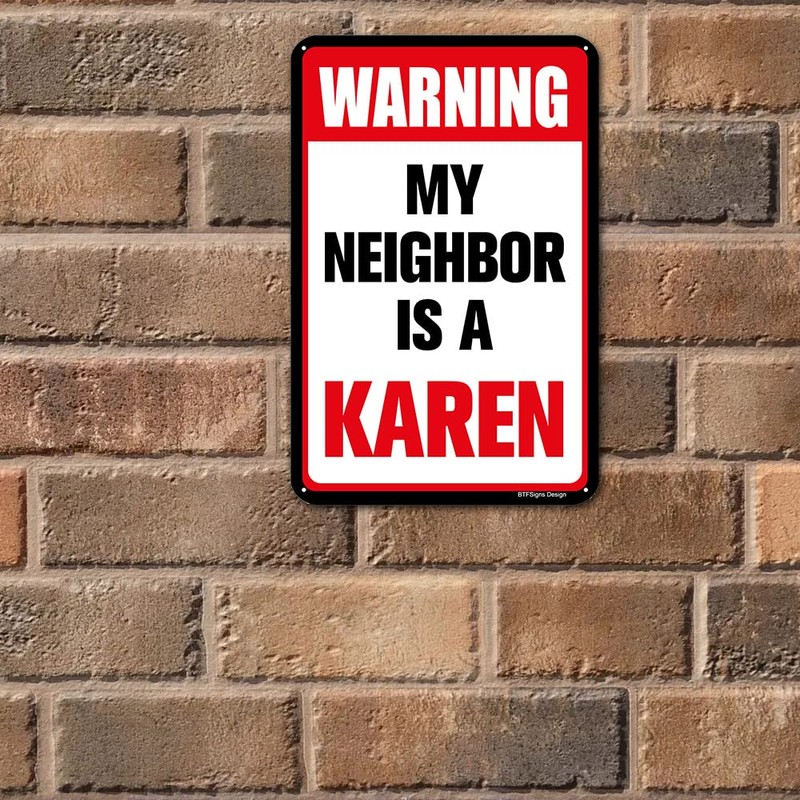 BTFSigns 8" x 12" Funny Aluminum Sign My Neighbor is