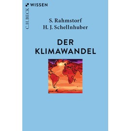 Der Klimawandel: Diagnose, Prognose, Therapie (C.H.BECK Wissen)