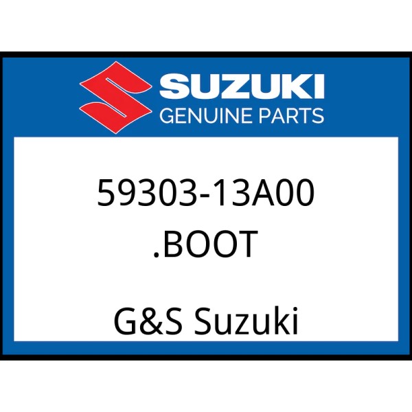 Suzuki OEM Part 59303-13A00 BOOT