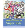 Healthy Mindsets for Super Kids: A Resilience Programme for Children
