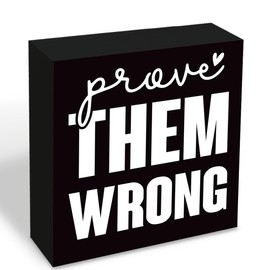 Inspirational Wood Signs, Work Humor Decor, Work-out Signs, Home Bedroom Decoration, Funny Office Desk Sign, Gym Room Decor, Black Wooden Box Sign 5.1x5.1 inches, Prove Them Wrong Sign