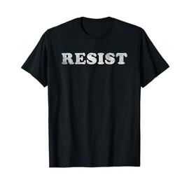 RESIST - Vintage 80s Style Font Distressed T-Shirt