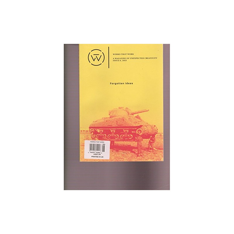 WORKS THAT WORK MAGAZINE ISSUE 6 2015, FORGOTTEN IDEAS.