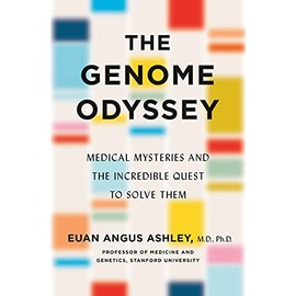 The Genome Odyssey: Medical Mysteries and the Incredible Quest to Solve Them