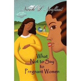 What Not to Say to Pregnant Women