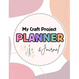 My Craft Project Planner and Journal