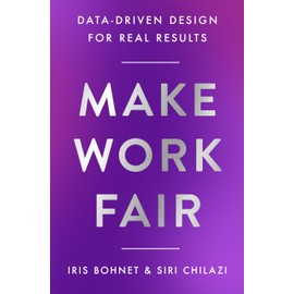 Make Work Fair: Data-Driven Design for Real Results