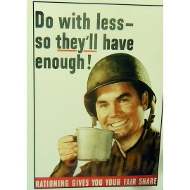 Do with less - so they'll have enough GI Soldier World War II POSTER 12" x 18"