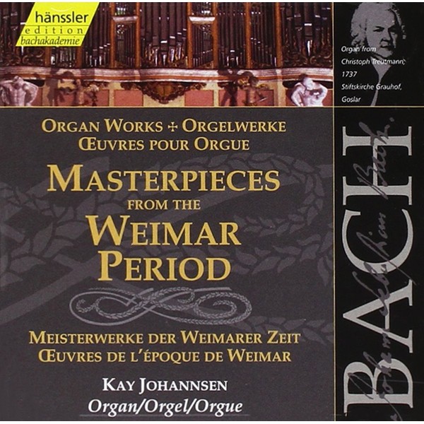 Bach: Organ works - Masterpieces from the Weimar Period (Edtion Bachakademie Vol 93) /Johannsen