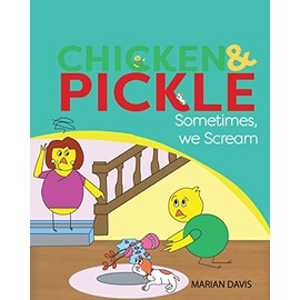 Sometimes we Scream (Chicken and Pickle, Band 2)