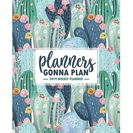 Planners Gonna Plan: 2019 Weekly Planner: Portable Format 7.5”x9.25” (19x23cm) Weekly & Monthly Planner & Diary: 12 Months