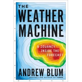 The Weather Machine: A Journey Inside the Forecast