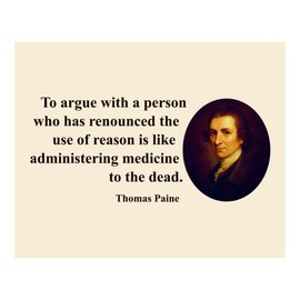 To Argue With a Person - Thomas Paine Quotes, Inspirational Prints, Ideal Inspirational Quotes Wall Art for Wall Decoration at Home, Office Decorations, Library Wall Decor, Unframed, 10 x 8"