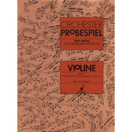 Orchester-Probespiel Violine: Sammlung wichtiger Passagen aus der Opern- und Konzertliteratur. Konzertmeister und Vorspieler der 1. Violine. Band 1. Violine. (Orchester-Probespiel, Band 1)