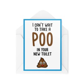 Funny Cards New Home | Moving House Greeting Card | Can't Wait to Take Poo in Your New Toilet | Witty Humour Laughter Banter Joke Fun CBH349
