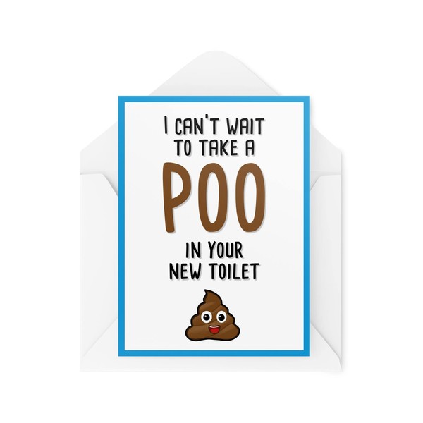 Funny Cards New Home | Moving House Greeting Card | Can't Wait to Take Poo in Your New Toilet | Witty Humour Laughter Banter Joke Fun CBH349
