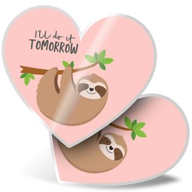 2 x 7.5cm Heart Stickers - Funny Sloth Quote Lazy Chilled Relaxed Teenager Decals 45112