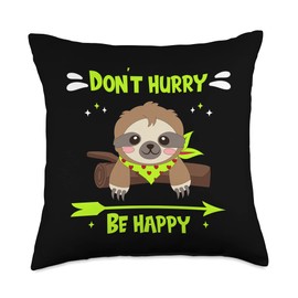 Funny happy lazy baby sloth joke design Don't Hurry, Cute Smiling Funny Baby Sloth Quote Throw Pillow, 18x18, Multicolor