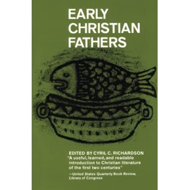 Early Christian Fathers (Library of Christian Classics)