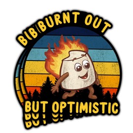 (3 Pcs) Burnt Out but Optimistic Matte Sticker - Funny Nurse Vintage Waterproof Vinyl Decals - Motivational Quote Sticker for Laptop, Water Bottle, Hard Hat, Kindle, Cars, Gifts 3"