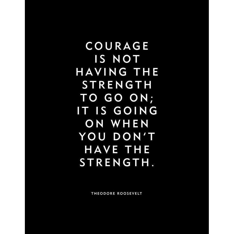 Motivational quote "Courage" by Theodore Roosevelt unframed poster or print