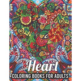 Heart Coloring Books for Adults: 40 Heart Mandalas for Your Beloved, Adult Coloring Books Tear out Pages, Valentine Coloring Book for Adults Relaxation, Valentine Day Gifts for Her