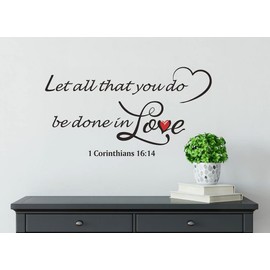 Let All That You do be Done in Love 1 Corinthians 16:14 Christian Scripture Quotes Wall Decal Sticker, Bible Verse Religious Decor Wallpaper Mural for Home Church
