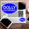 Yoonek Graphics Dolly for President Funny Stickers Bumper Stickers Vinyl