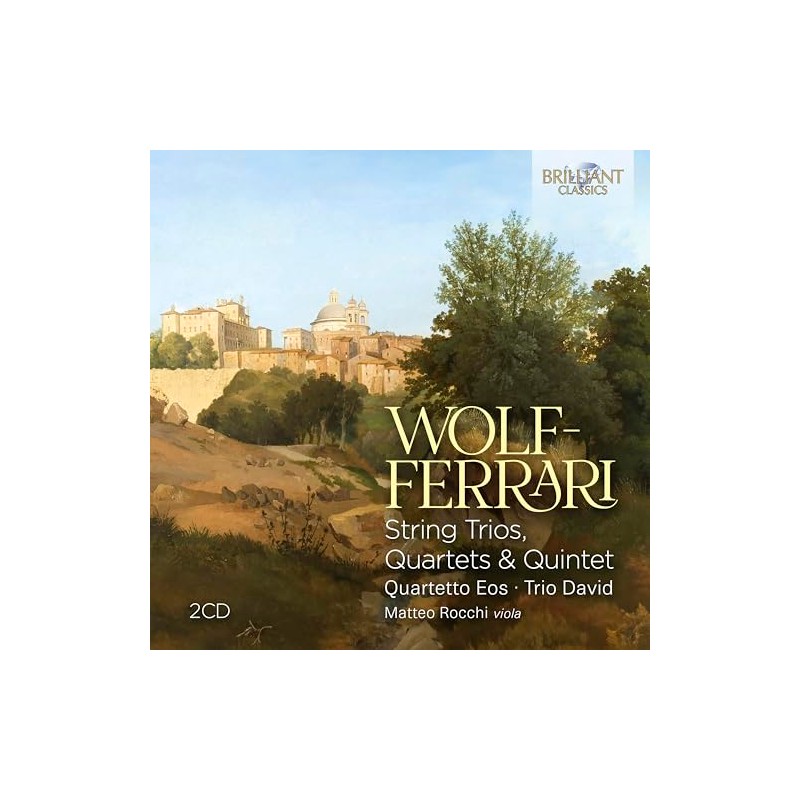 Wolf-Ferrari:String Trios,Quartets&Quintet