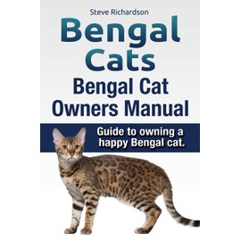 Pas Publishing House Bengal Cats. Bengal Cat Owners Manual. Guide to owning a happy Bengal cat.