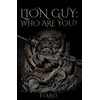 LION GUY: WHO ARE YOU?