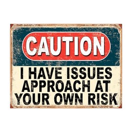 Shawprint Caution I Have Issues Approach At Your Own Risk Funny Metal Signs Home Pub Indoor & Outdoor Garden Bar Garage Vintage Wall Plaque Gift Retro (A4)