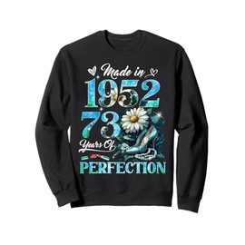 Womens 73rd Birthday Floral Made in 1952 Gifts 73 Years Old Sweatshirt