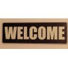 WELCOME Sign 3" X 9" Plastic w/Adhesive Strips New.